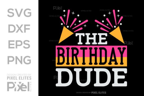 Download Birthday Dude SVG Cut File Quote Design - Design Collection